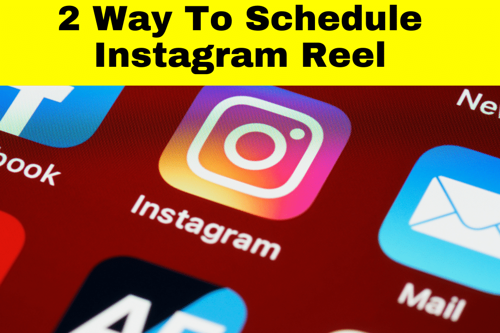 2 Way To Schedule Instagram Reel